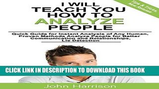 Read Now I Will Teach You How to Analyze People: Quick Guide for Instant Analysis of Any Human,