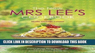 [New] Ebook The New Mrs. Lee s Cookbook, Vol. 2: Straits Heritage Cuisine (v. 2) Free Read