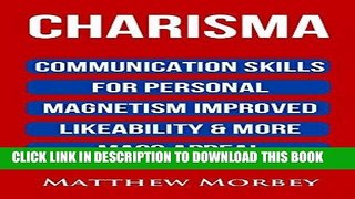 Read Now Charisma: Communication Skills For Personal Magnetism, Improved likeability   More Mass
