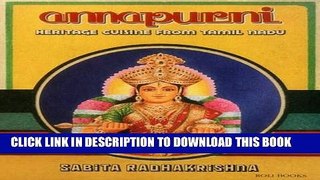 [New] Ebook Annapurni: Heritage Cuisine from Tamil Nadu Free Read
