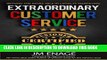 Read Now Extraordinary Customer Service: Beyond the Extra Mile in Loyalty Marketing PDF Book