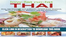[New] Ebook Low-Fat, No-Fat Thai   South-East Asian Cookbook: Over 150 low-fat recipes from