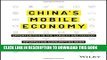 [FREE] EBOOK China s Mobile Economy: Opportunities in the Largest and Fastest Information