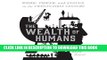 [FREE] EBOOK The Wealth of Humans: Work, Power, and Status in the Twenty-first Century Work,