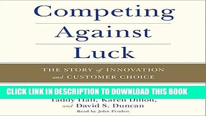 [READ] EBOOK Competing Against Luck: The Story of Innovation and Customer Choice BEST COLLECTION