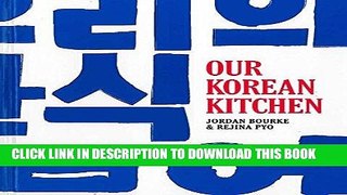 [New] Ebook Our Korean Kitchen Free Online