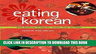 [New] Ebook Eating Korean: from Barbecue to Kimchi, Recipes from My Home Free Online