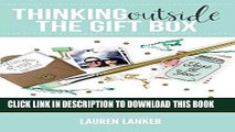 Best Seller Thinking Outside the Gift Box: 75 Simple   Meaningful Gift Ideas to Spark Your