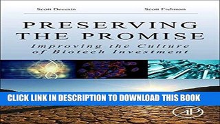 [READ] EBOOK Preserving the Promise: Improving the Culture of Biotech Investment BEST COLLECTION