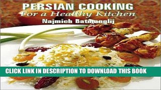 [New] Ebook Persian Cooking for a Healthy Kitchen Free Online