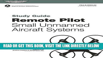 Download Video: [READ] EBOOK Remote Pilot sUAS Study Guide: For applicants seeking a small unmanned aircraft