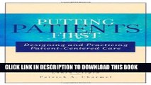 [PDF] Putting Patients First: Designing and Practicing Patient-Centered Care (J-B AHA Press) Full