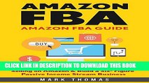 [FREE] EBOOK Amazon FBA Guide: The Best 8 Step Blueprint to Get Started Selling on Amazon   Build