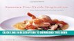 [New] Ebook Susanna Foo Fresh Inspiration: New Approaches to Chinese Cuisine Free Read
