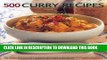 [New] Ebook 500 Curry Recipes: Discover A World Of Spice In Dishes From India, Thailand And