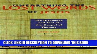 Ebook Unearthing the Lost Words of Jesus: The Discovery and Text of the Gospel of Thomas (Seastone