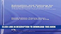 Best Seller Education and Training for Development in East Asia: The Political Economy of Skill