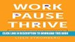 [FREE] EBOOK Work Pause Thrive: How to Pause for Parenthood Without Killing Your Career ONLINE