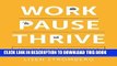 [READ] EBOOK Work Pause Thrive: How to Pause for Parenthood Without Killing Your Career BEST