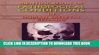 Best Seller Identification of Pathological Conditions in Human Skeletal Remains, Second Edition