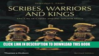 Best Seller Scribes, Warriors and Kings: The City of Copan and the Ancient Maya (New Aspects of
