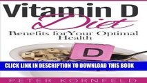 [PDF] Vitamin D Diet: Benefits of Vitamin D for Optimal Health Popular Collection