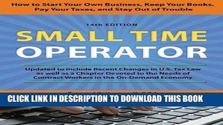 [READ] EBOOK Small Time Operator: How to Start Your Own Business, Keep Your Books, Pay Your Taxes,
