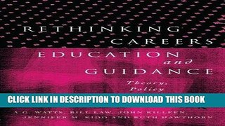 Ebook Rethinking Careers Education and Guidance: Theory, Policy and Practice Free Read