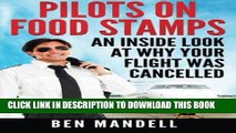 Ebook Pilots On Food Stamps: An Inside Look At Why Your Flight Was Cancelled Free Read