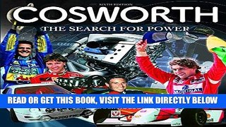 [READ] EBOOK Cosworth: The Search for Power - 6th Edition BEST COLLECTION