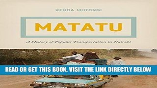 [READ] EBOOK Matatu: A History of Popular Transportation in Nairobi ONLINE COLLECTION