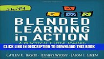 [READ] EBOOK Blended Learning in Action: A Practical Guide Toward Sustainable Change BEST COLLECTION