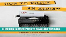 [READ] EBOOK How to Write an Essay: Everything You Need to Know on Quality Essay Writing BEST
