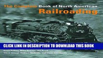 Ebook The Complete Book of North American Railroading Free Read