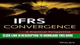 [READ] EBOOK IFRS Convergence: A Practical Perspective (Wiley Regulatory Reporting) ONLINE