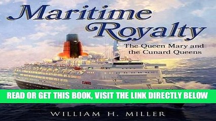 [FREE] EBOOK Maritime Royalty: The Queen Mary and the Cunard Queens BEST COLLECTION