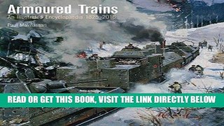 [FREE] EBOOK Armoured Trains: An Illustrated Encyclopedia 1825-2016 ONLINE COLLECTION