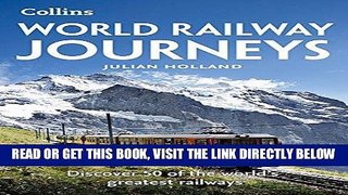 [FREE] EBOOK World Railway Journeys: Discover 50 of the world s greatest railways BEST COLLECTION