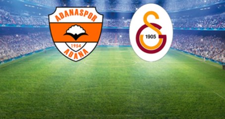 Adanaspor - Galatasaray Maçının İlk 11'leri Belli Oldu