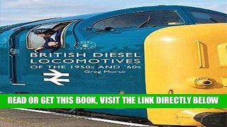 [FREE] EBOOK British Diesel Locomotives of the 1950s and  60s (Shire Library) ONLINE COLLECTION