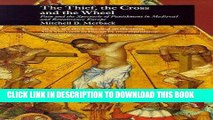 Best Seller Thief, the Cross and the Wheel: Pain and the Spectacle of Punishment in Medieval and