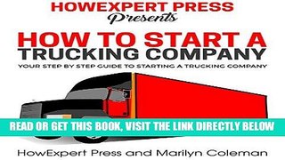 [FREE] EBOOK How to Start a Trucking Company: Your Step-by-Step Guide to Starting a Trucking