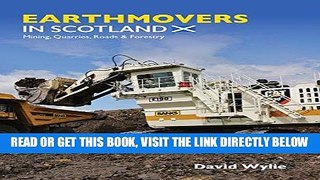 [FREE] EBOOK Earthmovers in Scotland: Mining, Quarries, Roads   Forestry ONLINE COLLECTION