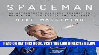 [FREE] EBOOK Spaceman: An Astronaut s Unlikely Journey to Unlock the Secrets of the Universe BEST