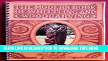 Best Seller The modern book of whittling and woodcarving Free Read