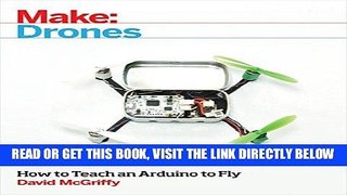 [READ] EBOOK Make: Drones: Teach an Arduino to Fly BEST COLLECTION