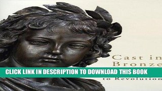 Ebook Cast in Bronze French Sculpture from Renaissance to Revolution Free Read
