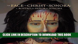 Best Seller The Face of Christ in Sonora Free Read