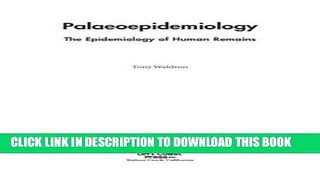 Ebook Palaeoepidemiology: The Measure of Disease in the Human Past (UCL Institute of Archaeology