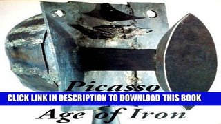 Ebook Picasso and the Age of Iron Free Read
